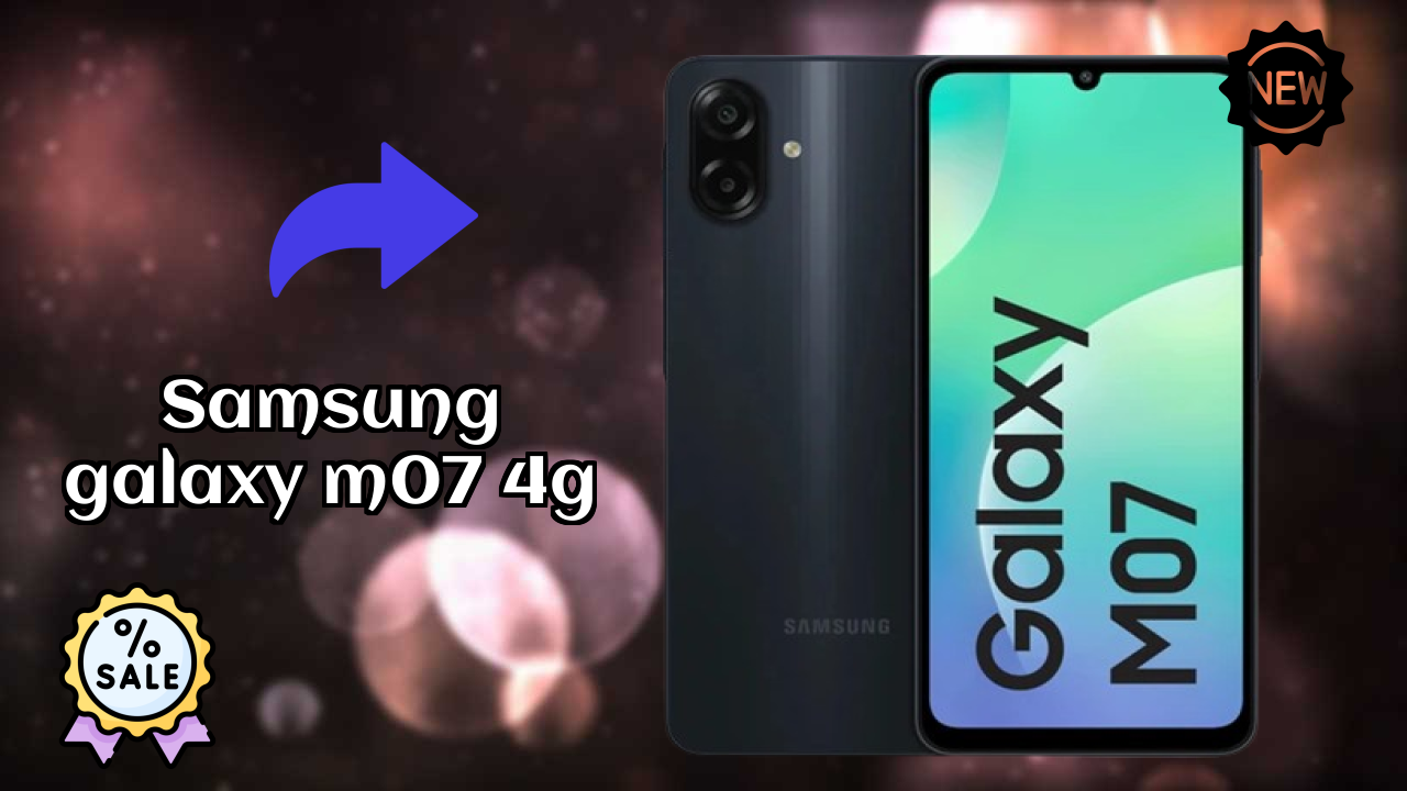 Samsung Galaxy M07 4G at ₹6,799 - Complete Buying Guide