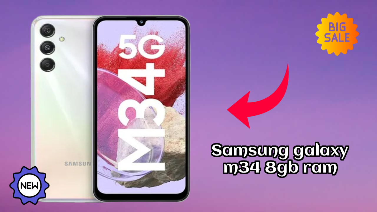 Samsung Galaxy M34 8GB RAM Display Quality: Super AMOLED Explained