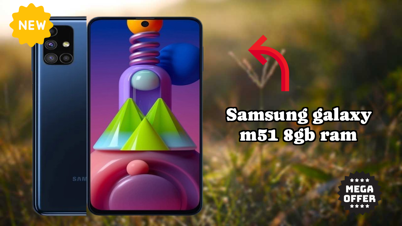 Samsung Galaxy M51 8GB RAM vs Samsung Galaxy: Detailed Compare